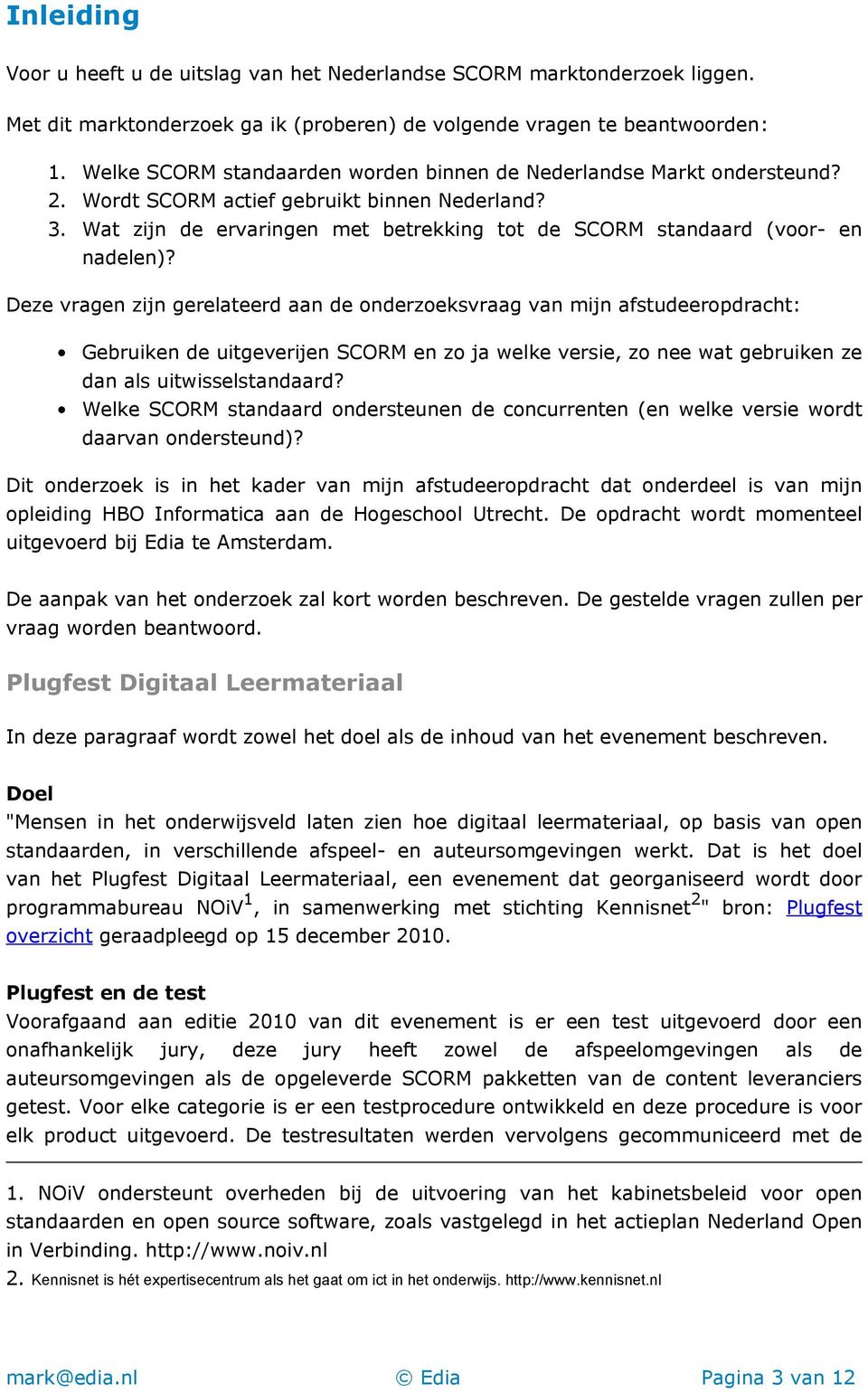 Wat zijn de ervaringen met betrekking tot de SCORM standaard (voor- en nadelen)?