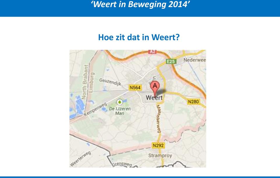 Weert?