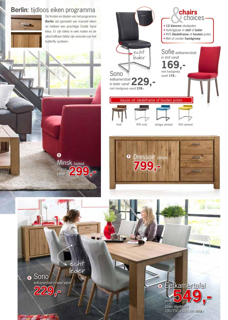 & chairs choices 12 kleuren stoelpoten Verkrijgbaar of leder RVS Sledeframe of houten poten Met of zonder handgreep echt leder Sono eetkamerstoel in leder vanaf 229,- met handgreep vanaf