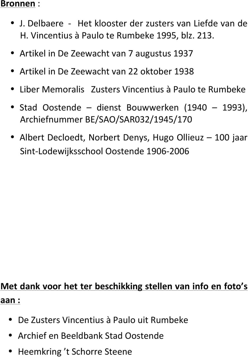 Oostende dienst Bouwwerken (1940 1993), Archiefnummer BE/SAO/SAR032/1945/170 Albert Decloedt, Norbert Denys, Hugo Ollieuz 100 jaar Sint-