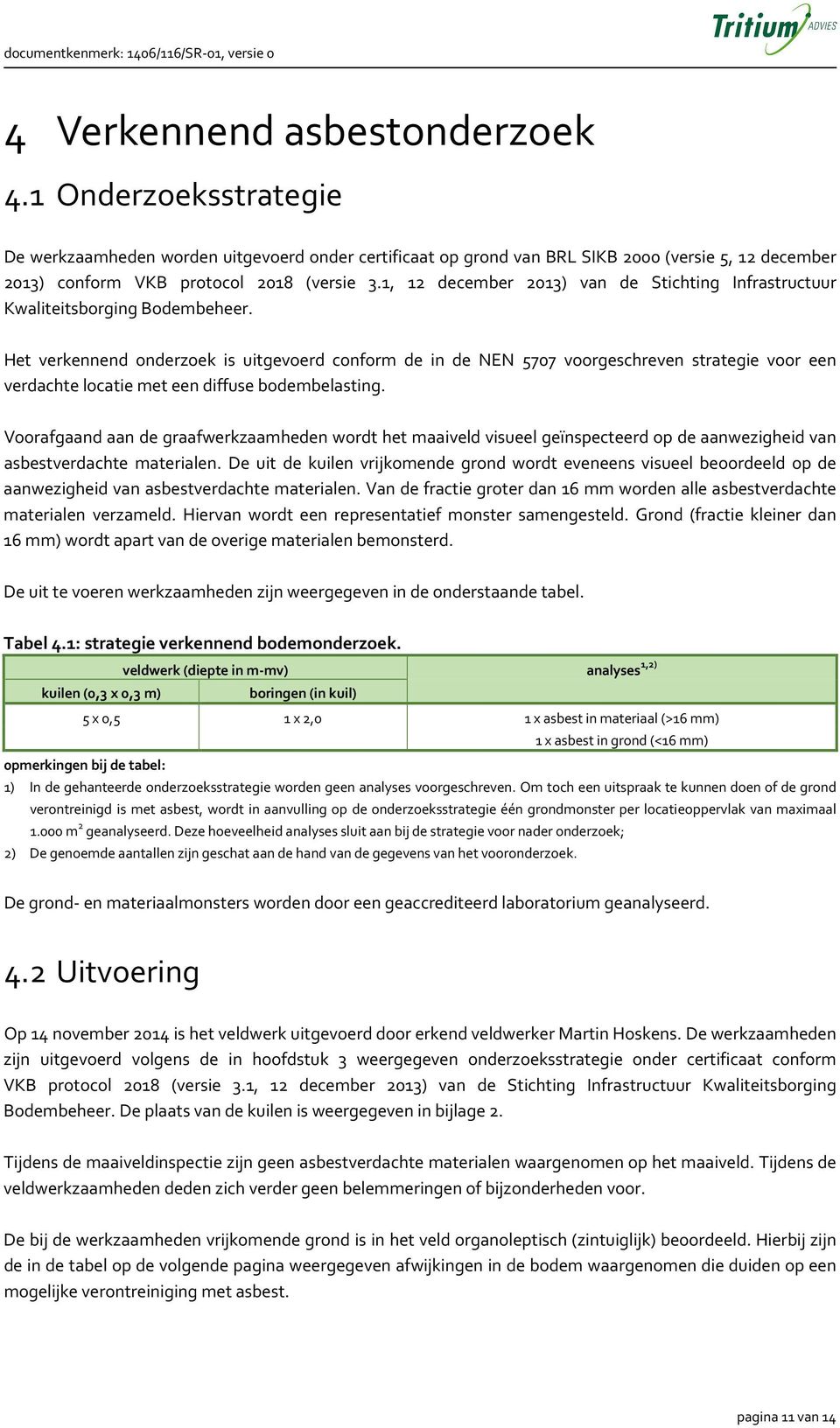 1, 12 december 2013) van de Stichting Infrastructuur Kwaliteitsborging Bodembeheer.