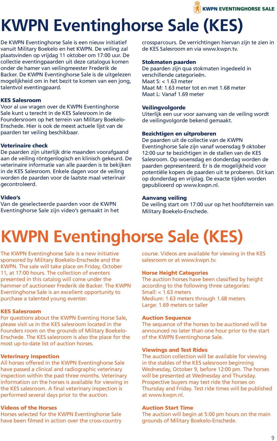De KWPN Eventinghorse Sale is de uitgelezen mogelijkheid om in het bezit te komen van een jong, talentvol eventingpaard.