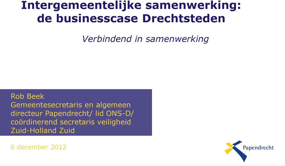 Gemeentesecretaris en algemeen directeur Papendrecht/ lid