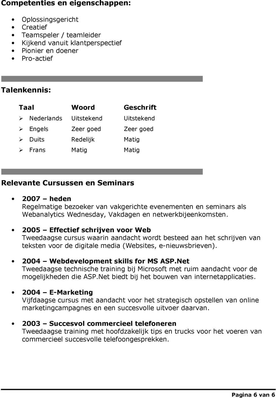 Wednesday, Vakdagen en netwerkbijeenkomsten.