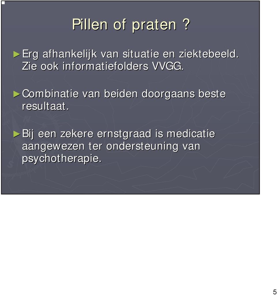 Zie ook informatiefolders VVGG.