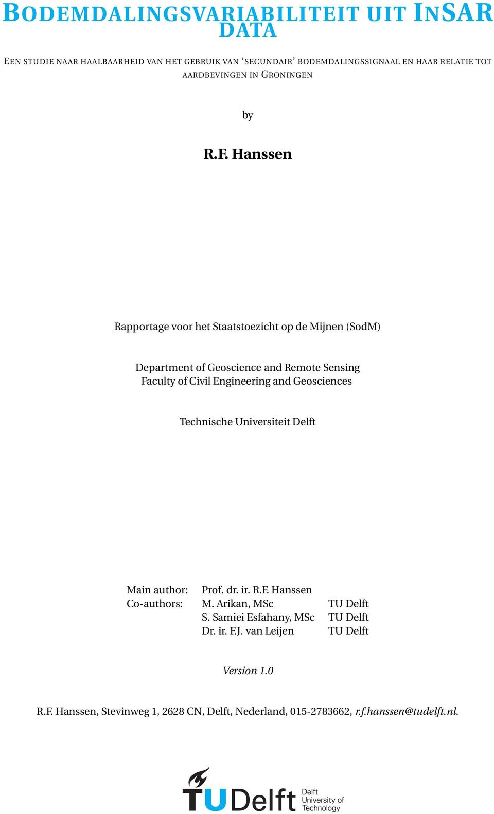 Hanssen Rapportage voor het Staatstoezicht op de Mijnen (SodM) Department of Geoscience and Remote Sensing Faculty of Civil Engineering and