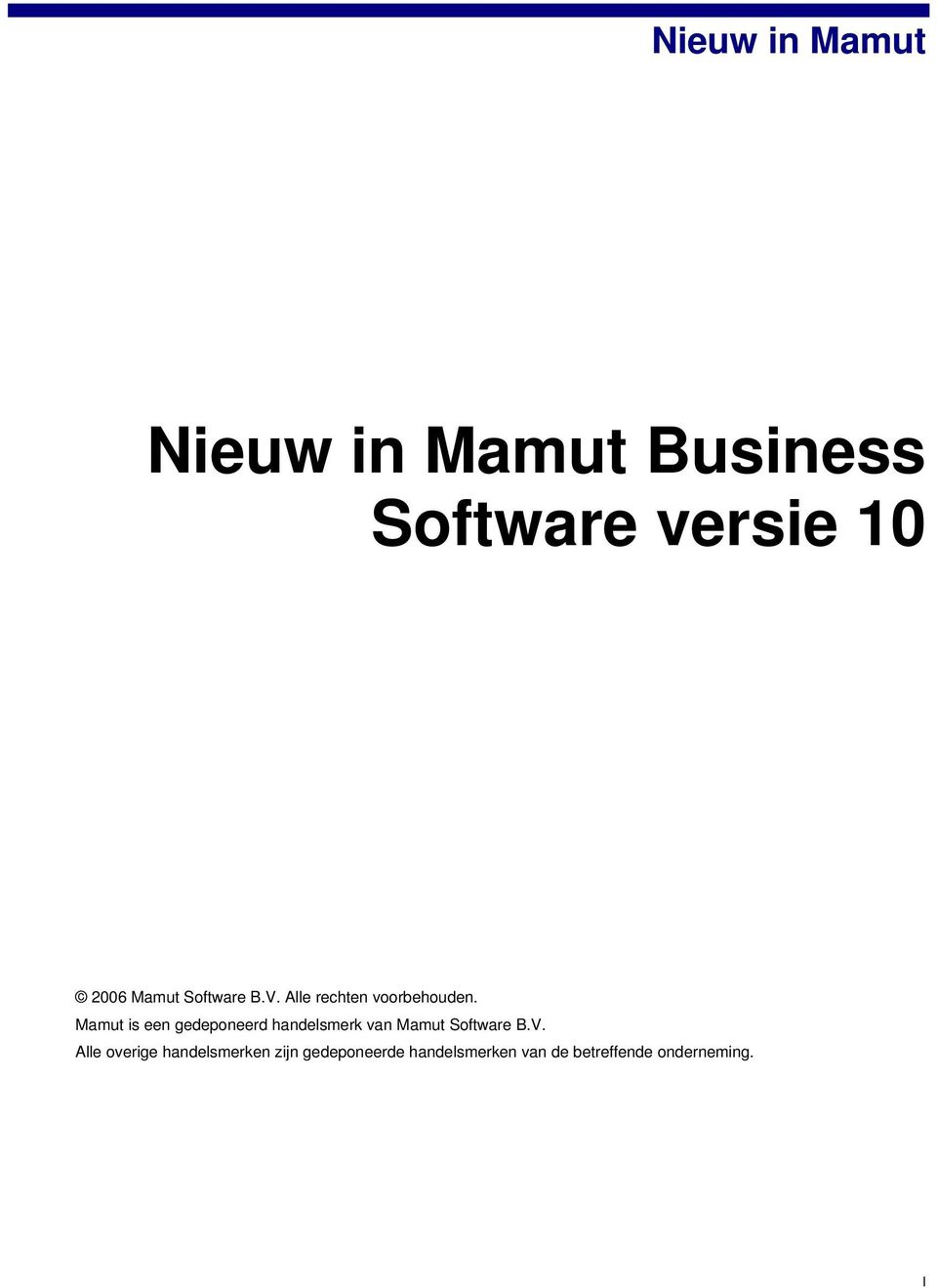 Mamut is een gedeponeerd handelsmerk van Mamut Software B.V.