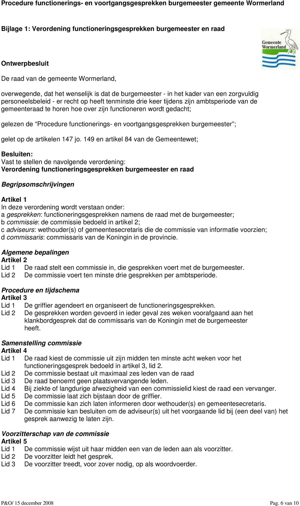 functionerings- en voortgangsgesprekken burgemeester ; gelet op de artikelen 147 jo.