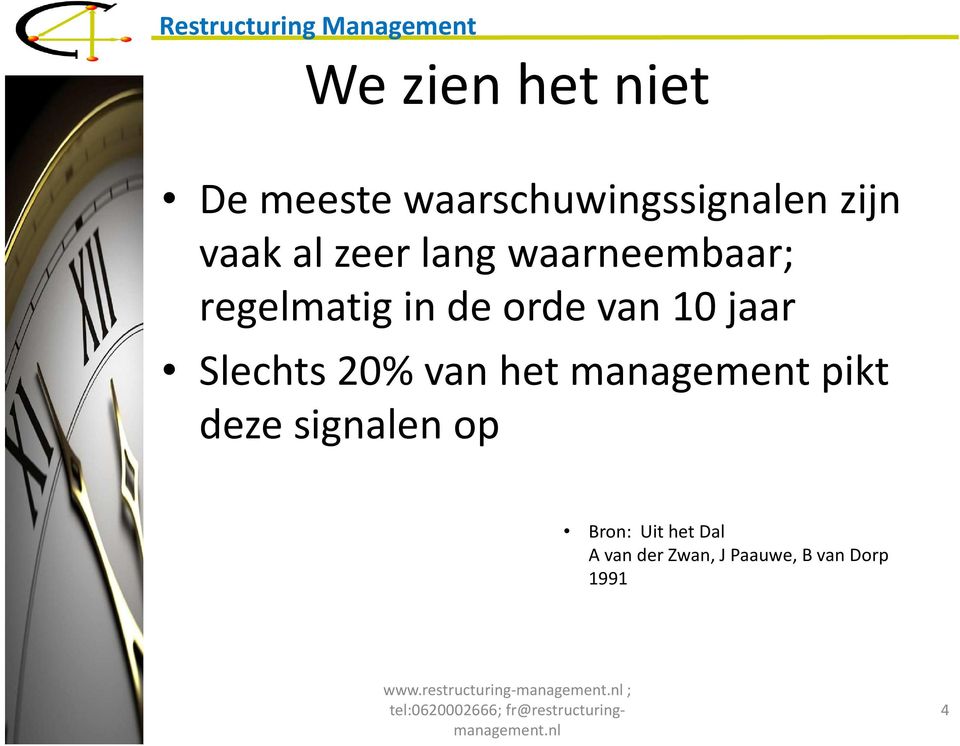 jaar Slechts 20% van het management pikt deze signalen op