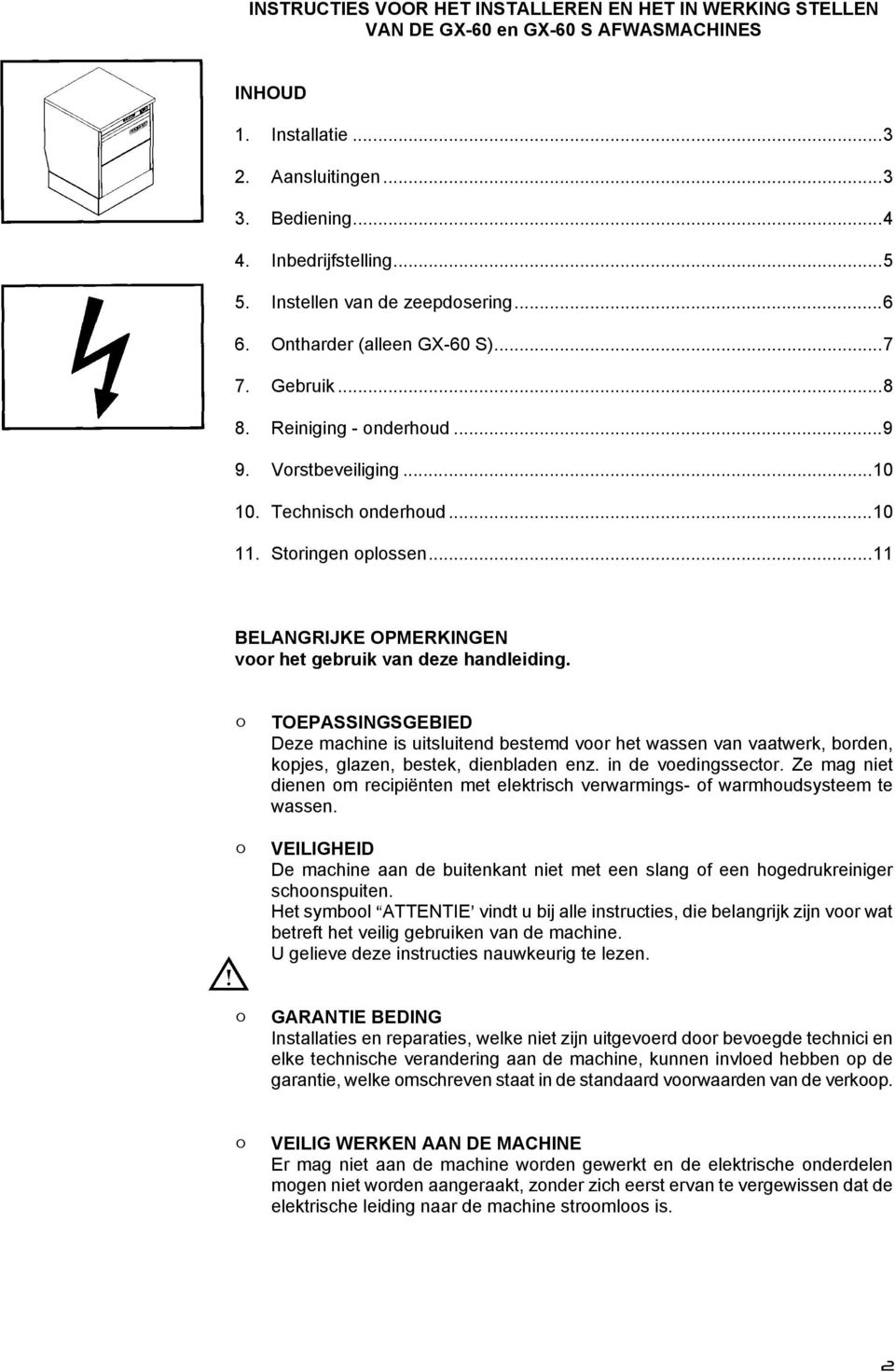 ..11 BELANGRIJKE OPMERKINGEN voor het gebruik van deze handleiding.