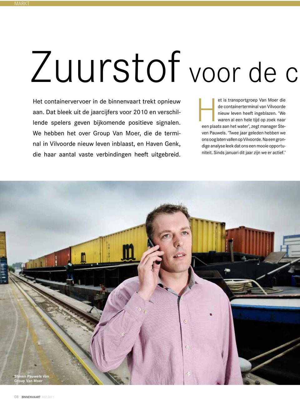 Het is transportgroep Van Moer die de containerterminal van Vilvoorde nieuw leven heeft ingeblazen.
