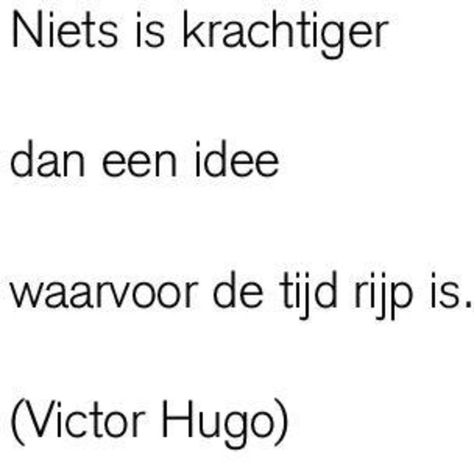 een idee waarvoor