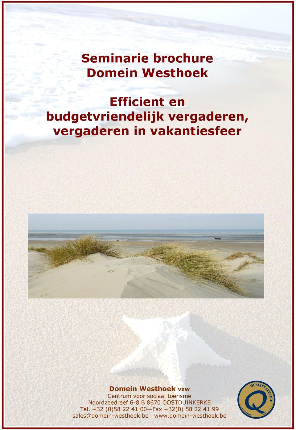 sociaal toerisme Noordzeedreef 6-8 B 8670 OOSTDUINKERKE Tel.