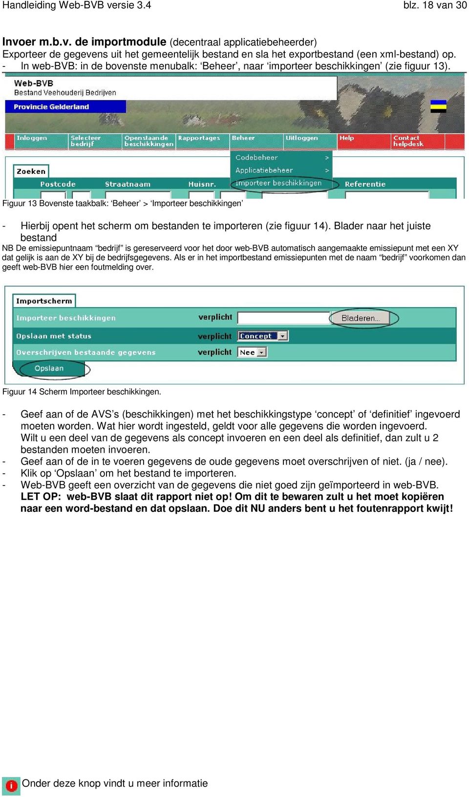 Figuur 13 Bovenste taakbalk: Beheer > Importeer beschikkingen - Hierbij opent het scherm om bestanden te importeren (zie figuur 14).