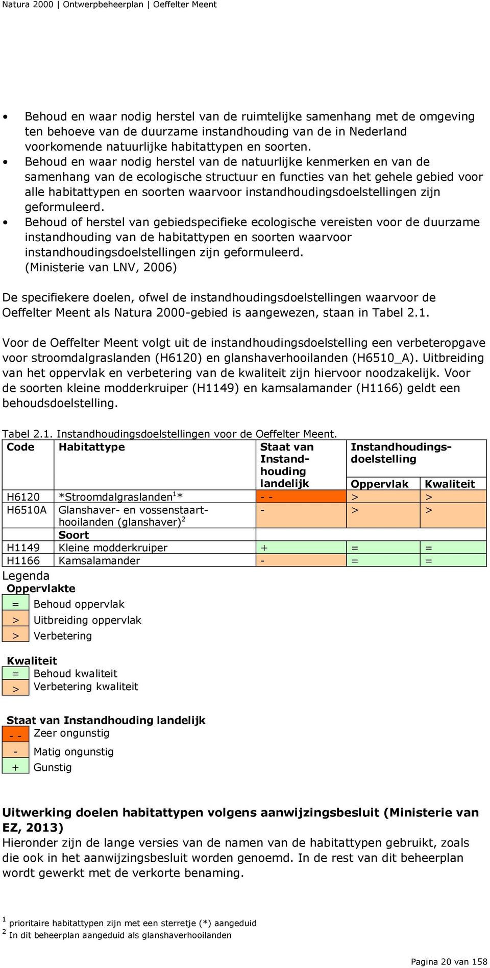 instandhoudingsdoelstellingen zijn geformuleerd.