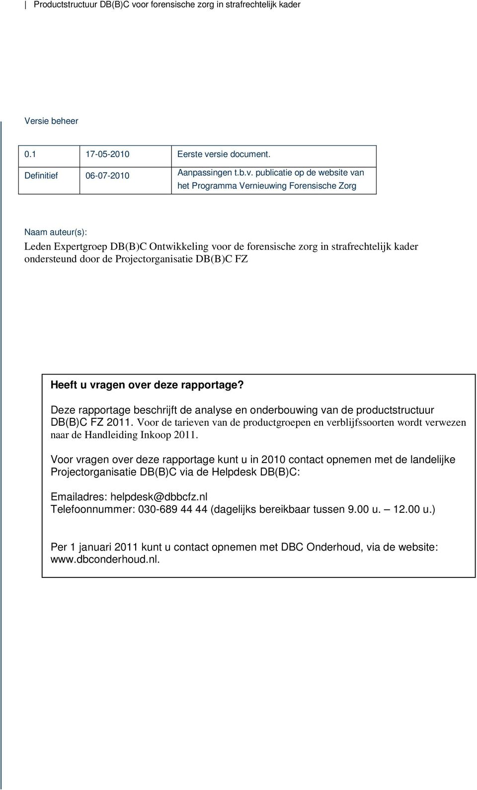 rsie document. Definitief 06-07-2010 Aanpassingen t.b.v.