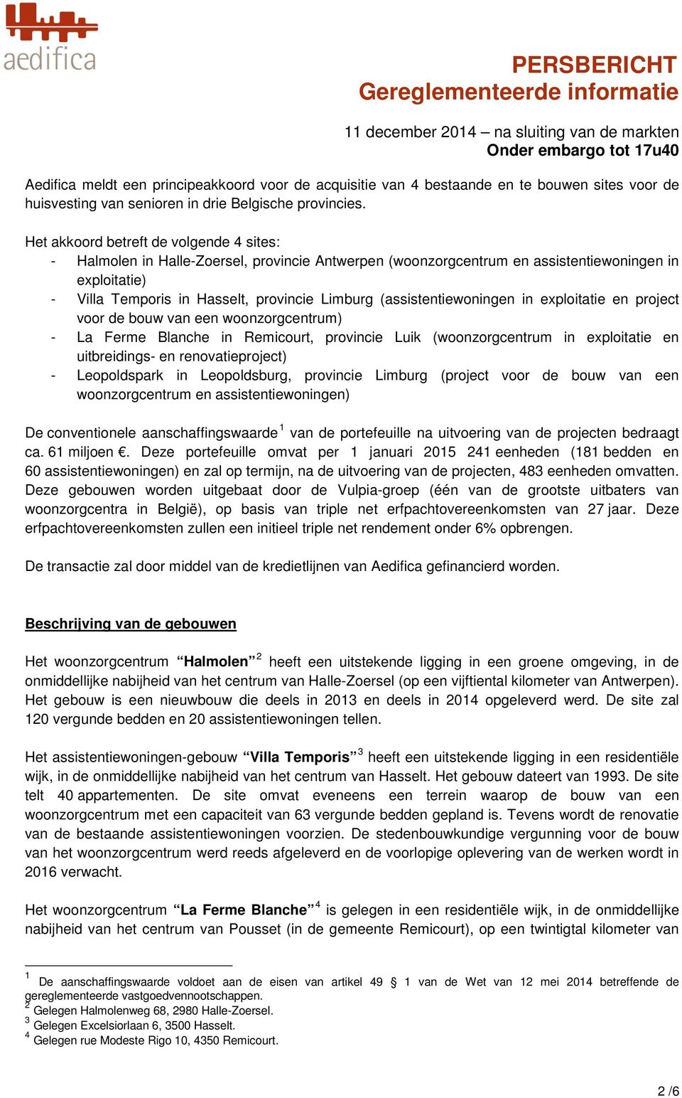 (assistentiewoningen in exploitatie en project voor de bouw van een woonzorgcentrum) - La Ferme Blanche in Remicourt, provincie Luik (woonzorgcentrum in exploitatie en uitbreidings- en