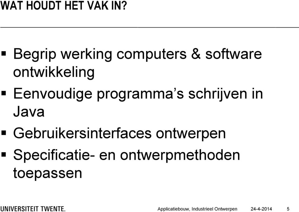 Eenvoudige programma s schrijven in Java