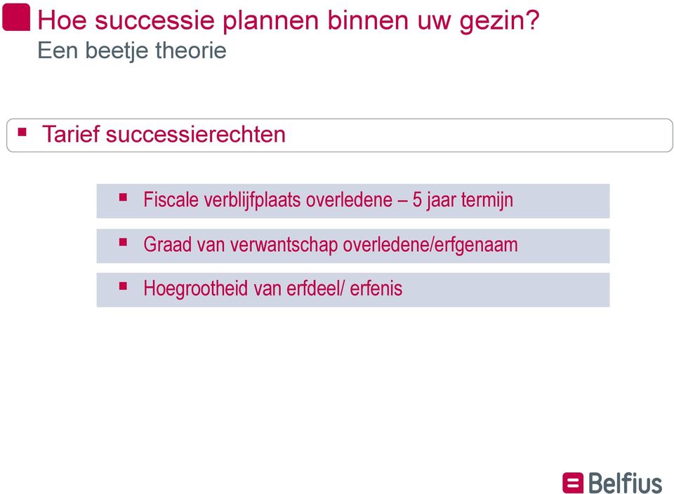 verblijfplaats overledene 5 jaar termijn Graad van