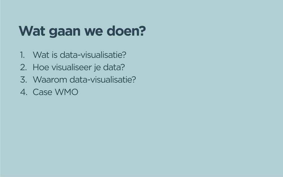 Hoe visualiseer je data? 3.