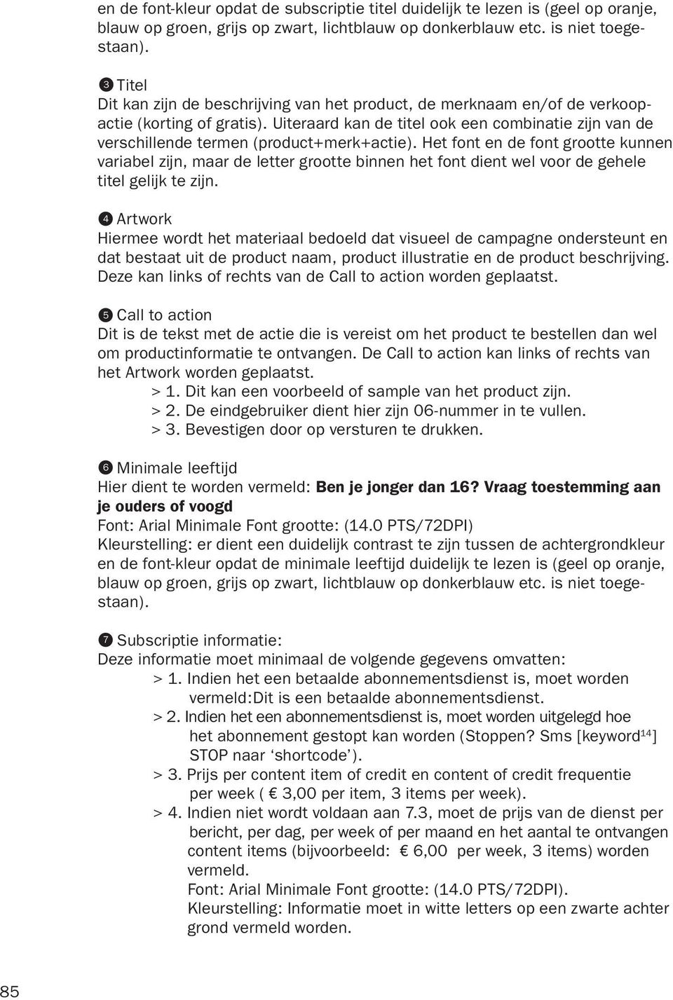 Uiteraard kan de titel ook een combinatie zijn van de verschillende termen (product+merk+actie).