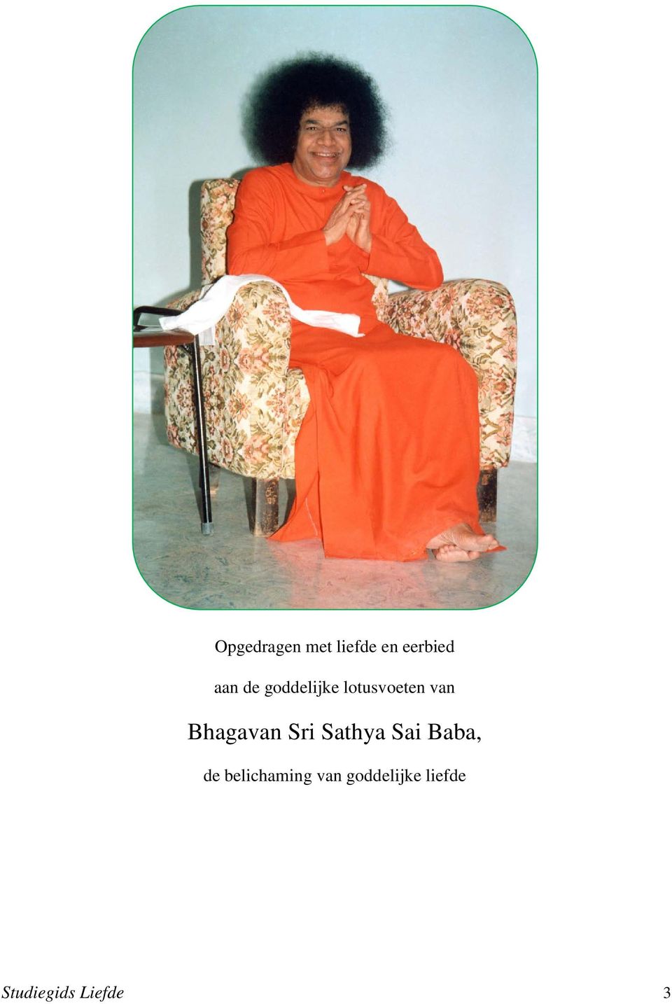 Sri Sathya Sai Baba, de belichaming
