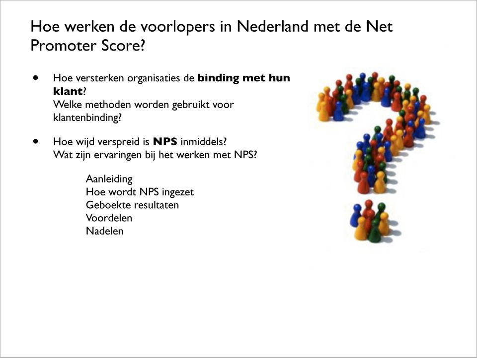 Welke methoden worden gebruikt voor klantenbinding?