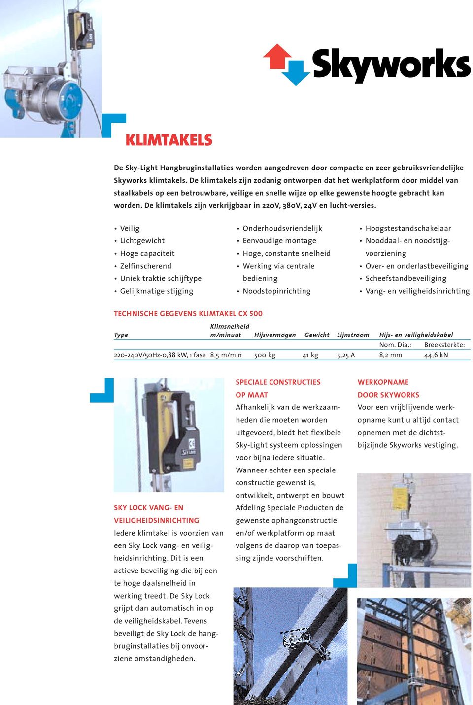 De klimtakels zijn verkrijgbaar in 220V, 380V, 24V en lucht-versies.