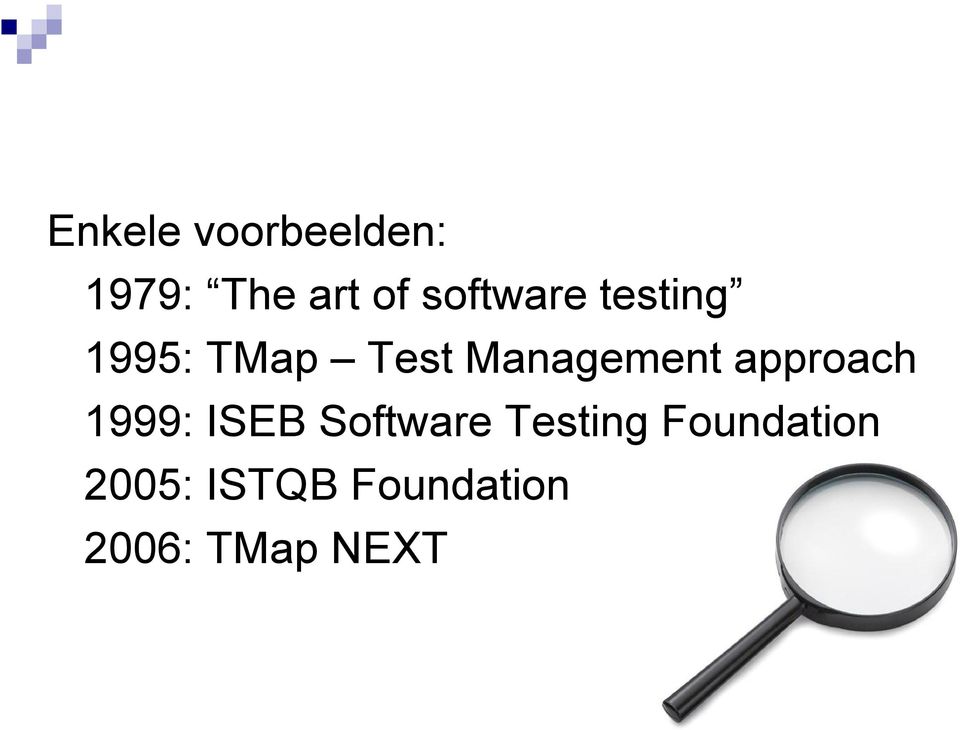 Management approach 1999: ISEB Software