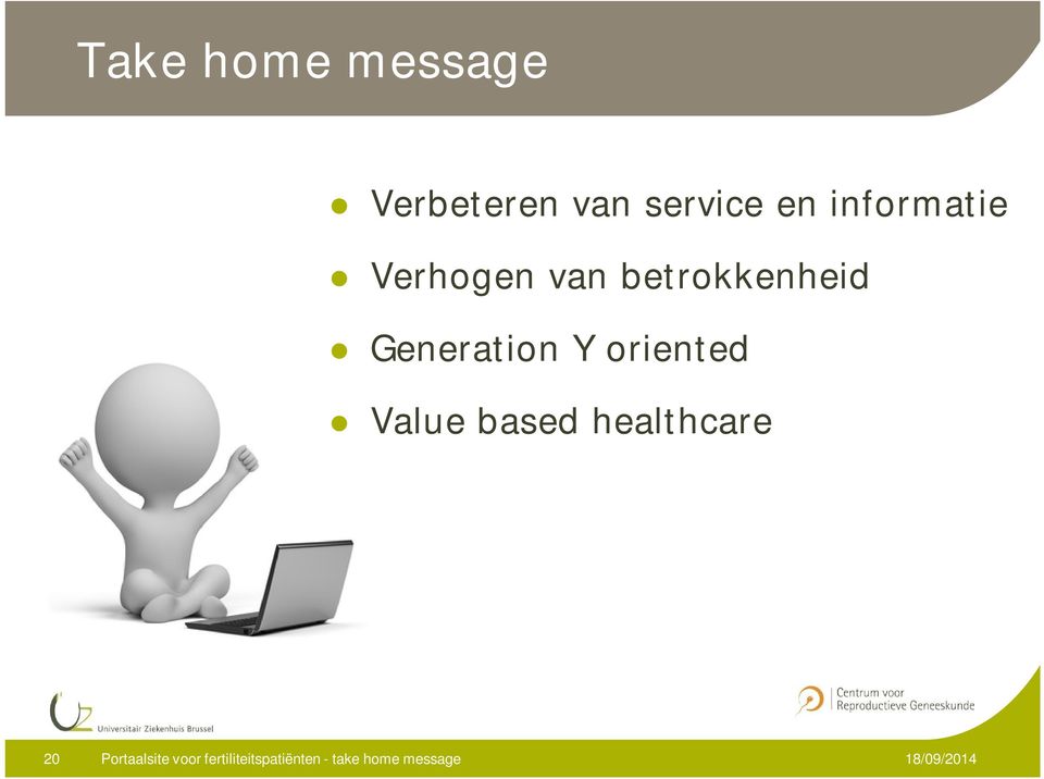 Generation Y oriented Value based healthcare