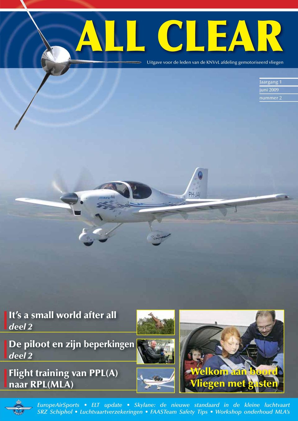 RPL(MLA) Welkom aan boord Vliegen met gasten EuropeAirSports ELT update Skylane: de nieuwe standaard in de