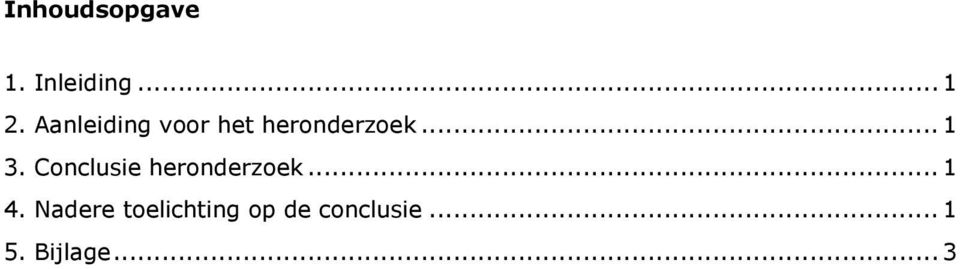 Conclusie heronderzoek... 1 4.