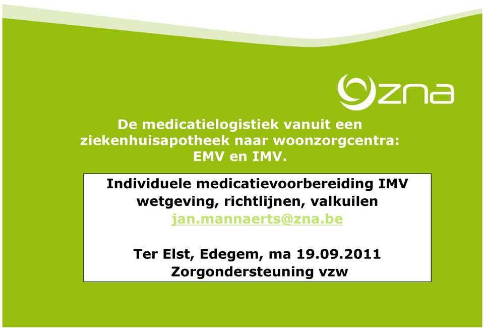 Individuele medicatievoorbereiding IMV wetgeving,