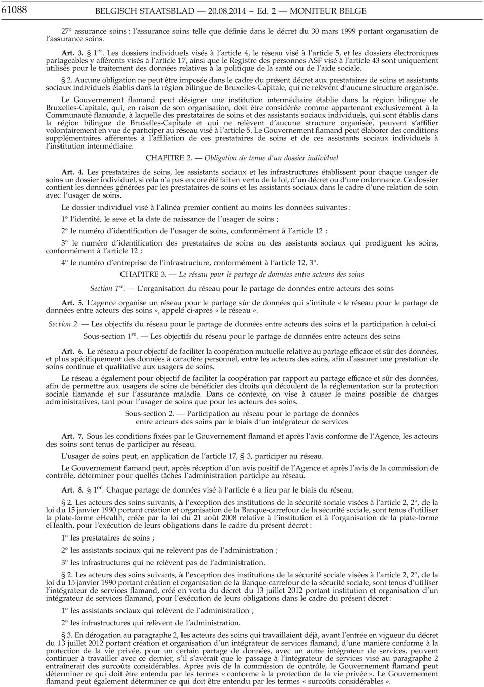 article 43 sont uniquement utilisés pour le traitement des données relatives à la politique de la santé ou de l aide sociale. 2.