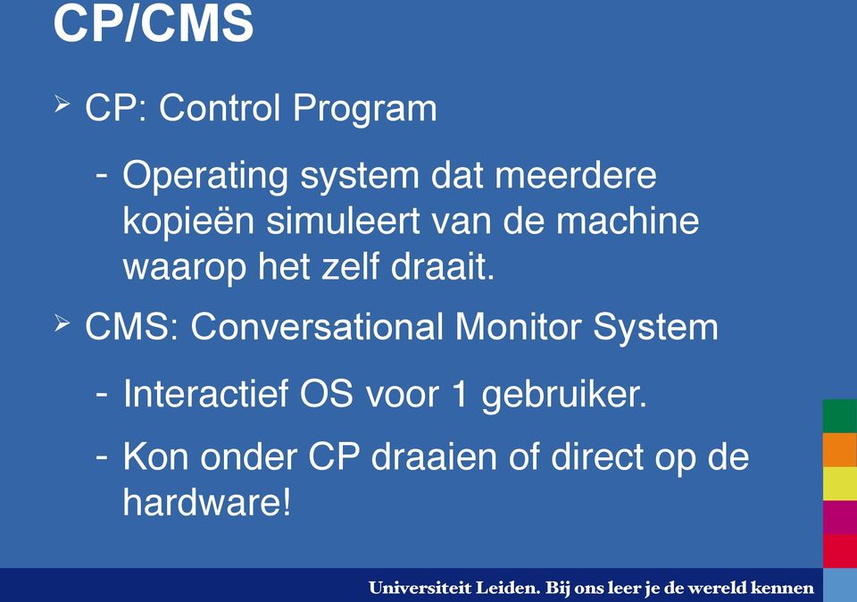 CMS: Conversational Monitor System - Interactief OS voor 1