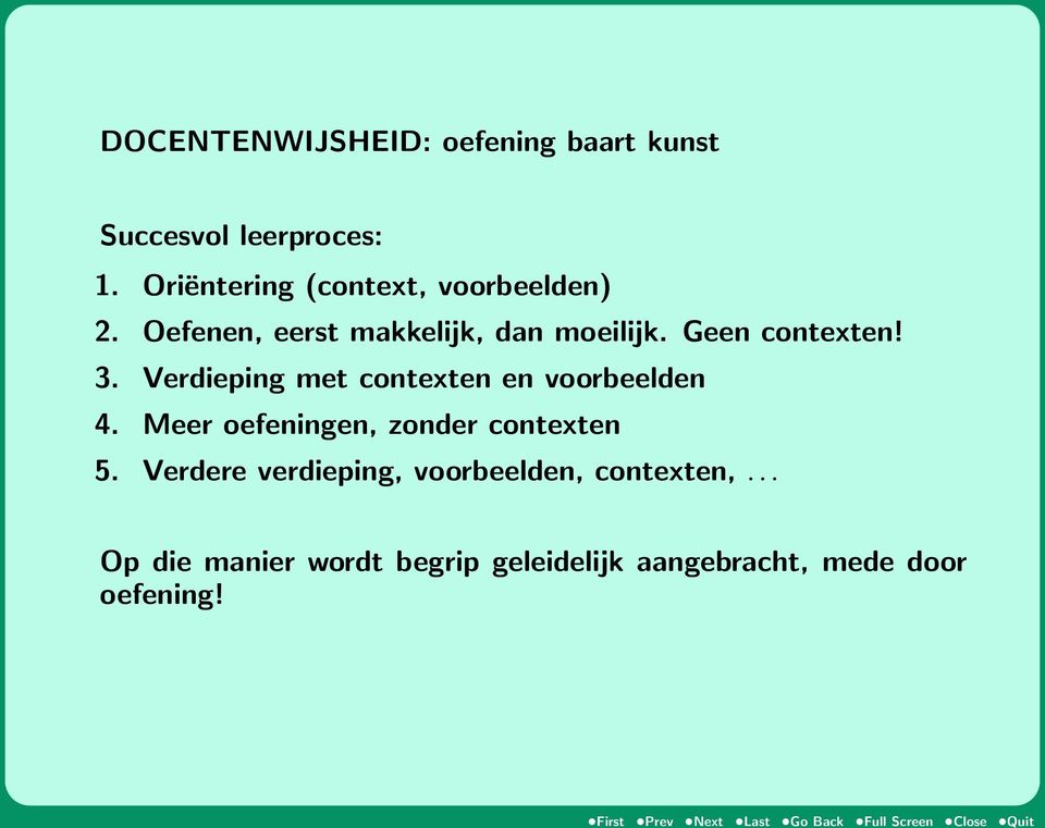 Meer oefeningen, zonder contexten 5. Verdere verdieping, voorbeelden, contexten,.