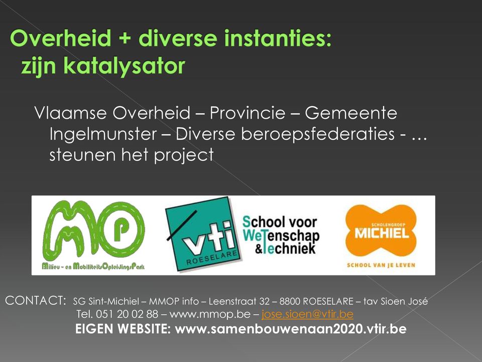 MMOP info Leenstraat 32 8800 ROESELARE tav Sioen José Tel.