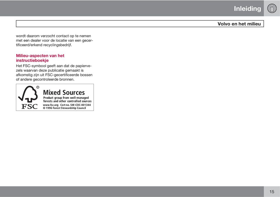 Milieu-aspecten van het instructieboekje Het FSC-symbool geeft aan dat de papiervezels