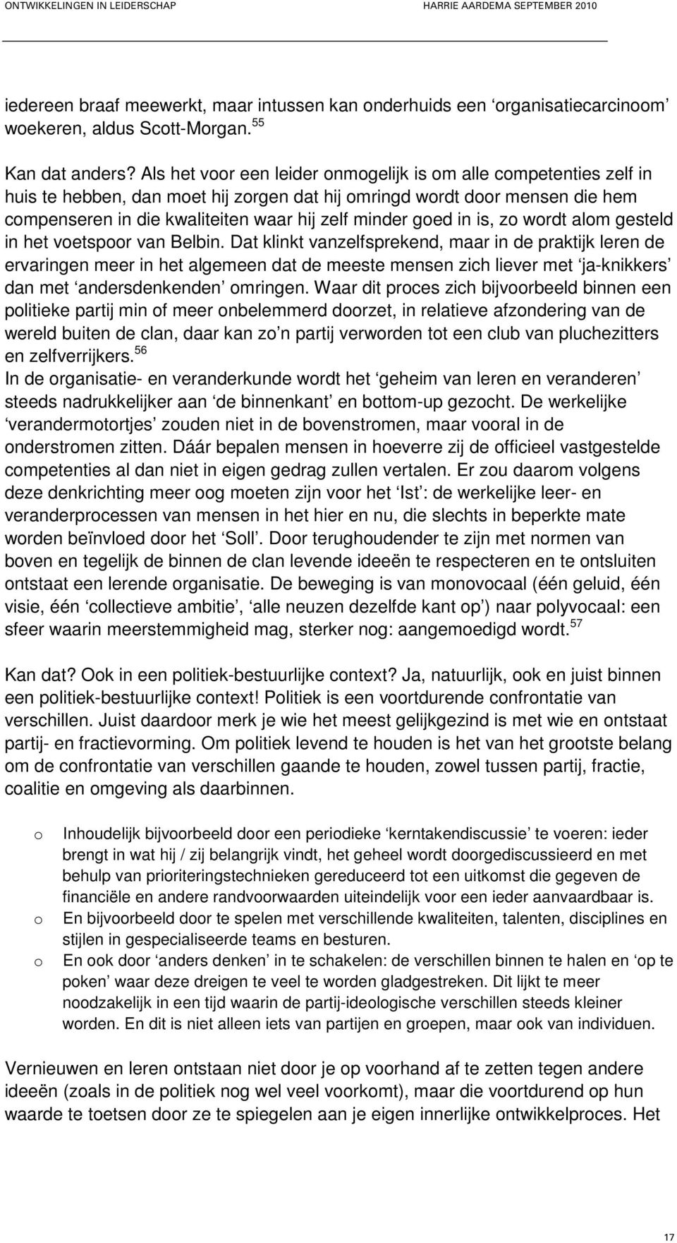 wrdt alm gesteld in het vetspr van Belbin.