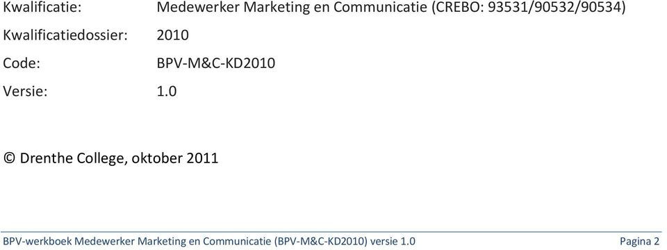 BPV-M&C-KD2010 Versie: 1.