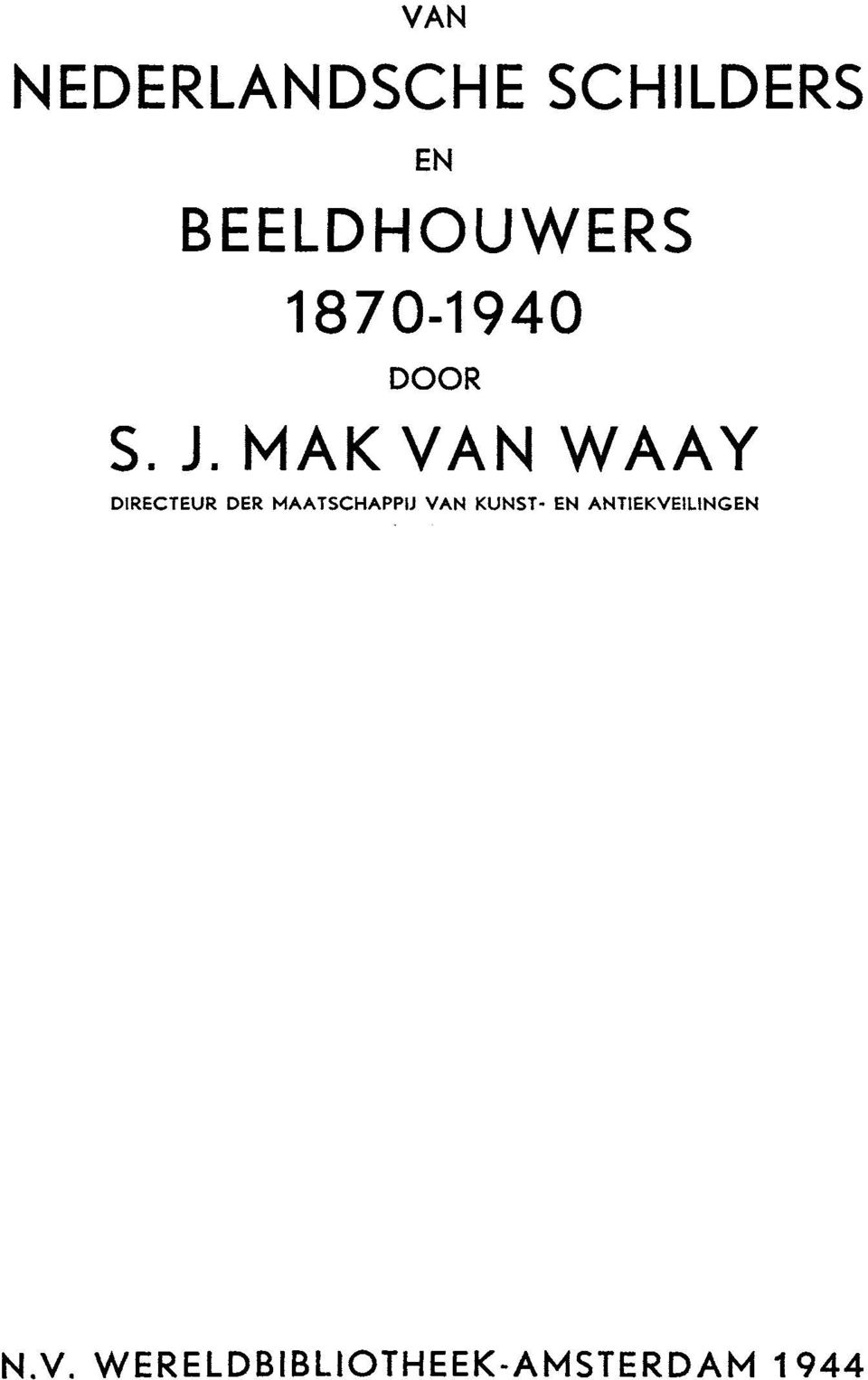 MAK VAN WAAY DIRECTEUR DER MAATSCHAPP11 VAN