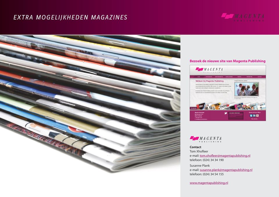 tomxhofleer@magentapublishingnl telefoon: (024) 34 34 190