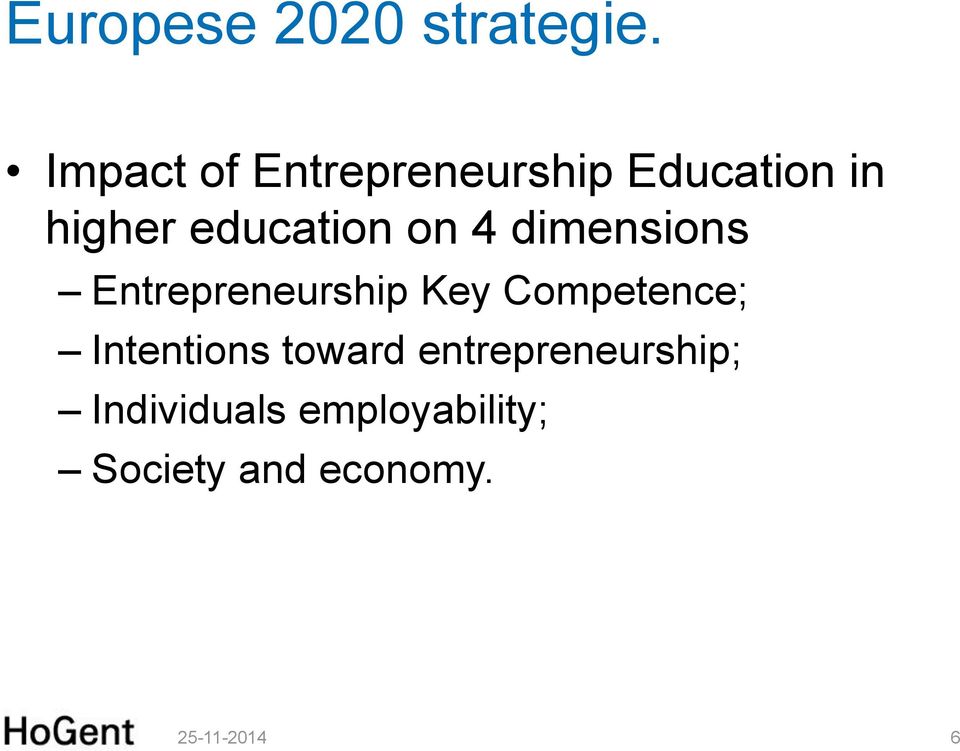 on 4 dimensions Entrepreneurship Key Competence;