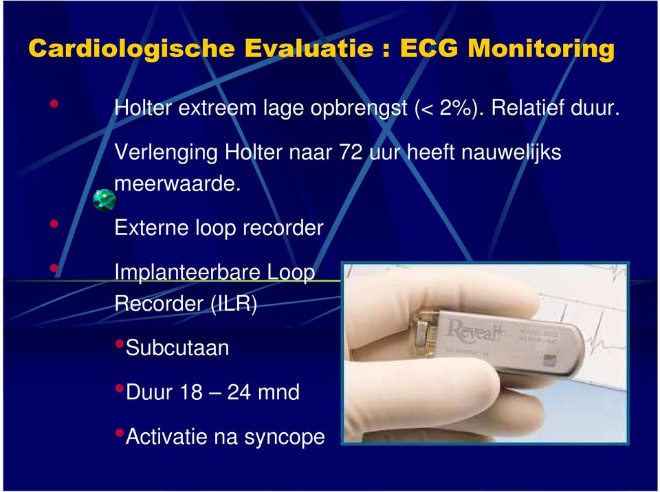 Verlenging Holter naar 72 uur heeft nauwelijks meerwaarde.