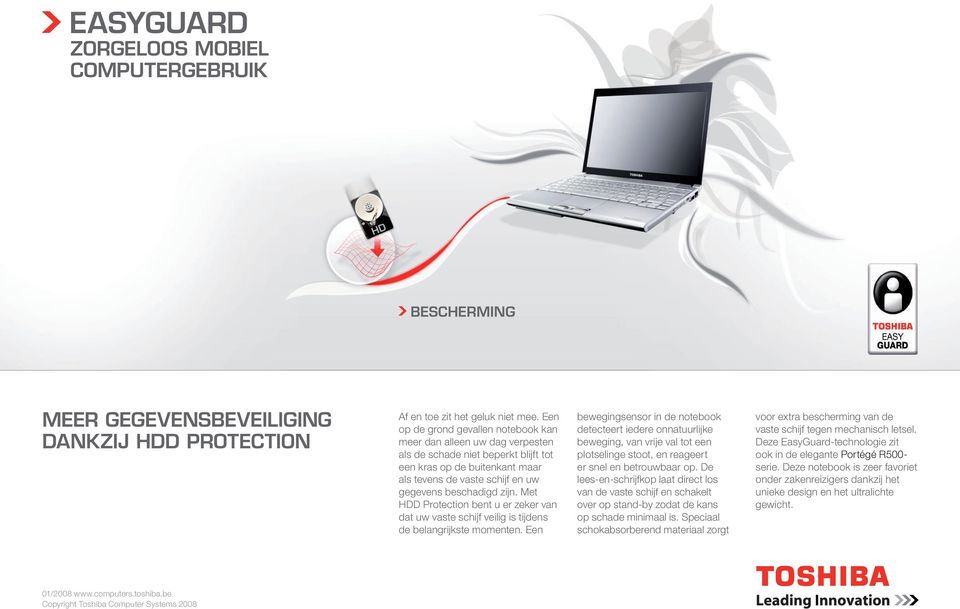 Met HDD Protection bent u er zeker van dat uw vaste schijf veilig is tijdens de belangrijkste momenten.