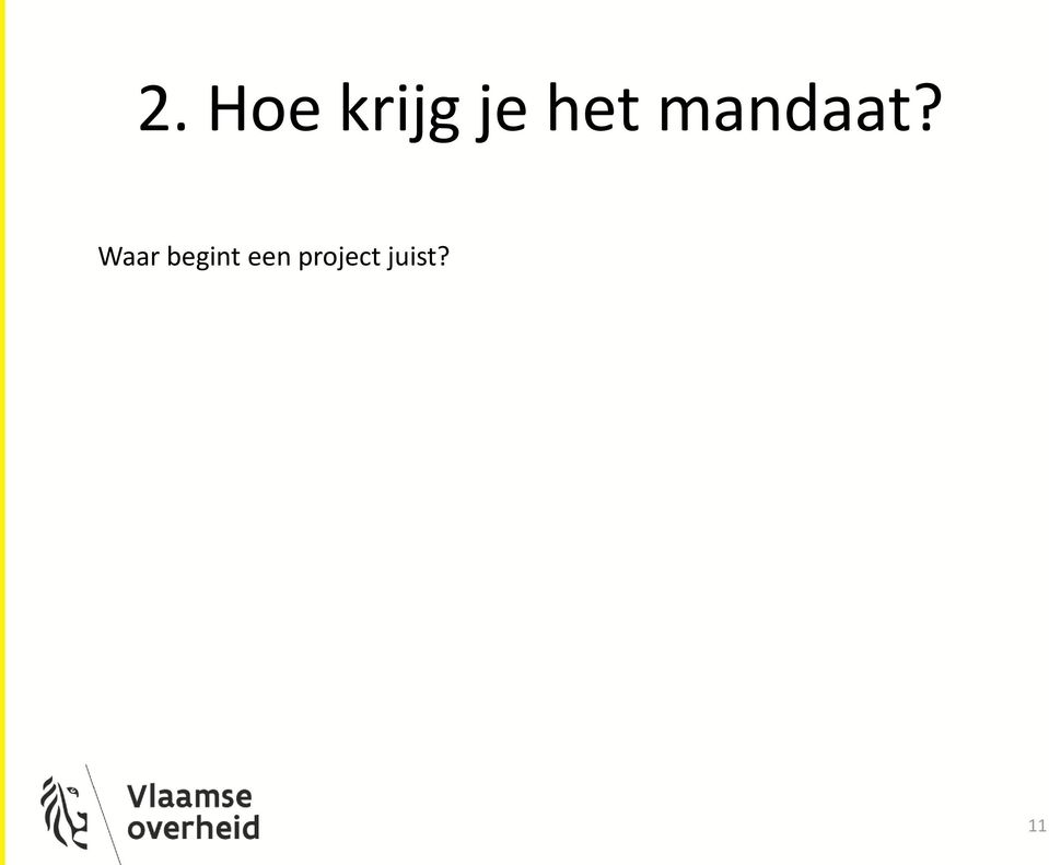 Waar begint een