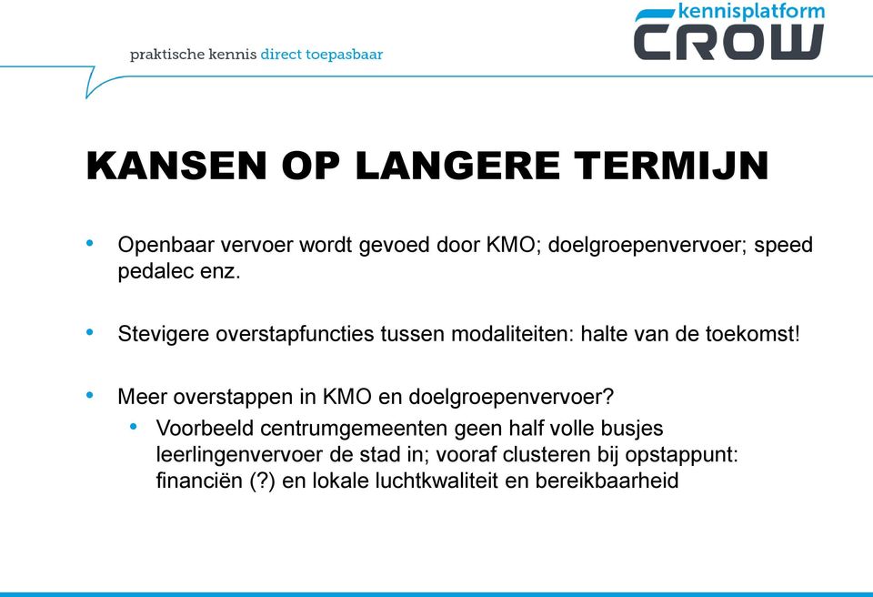 Meer overstappen in KMO en doelgroepenvervoer?