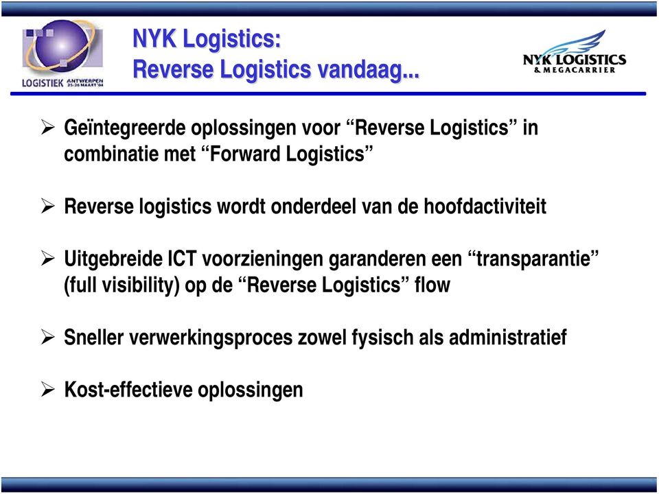 Reverse logistics wordt onderdeel van de hoofdactiviteit Uitgebreide ICT voorzieningen