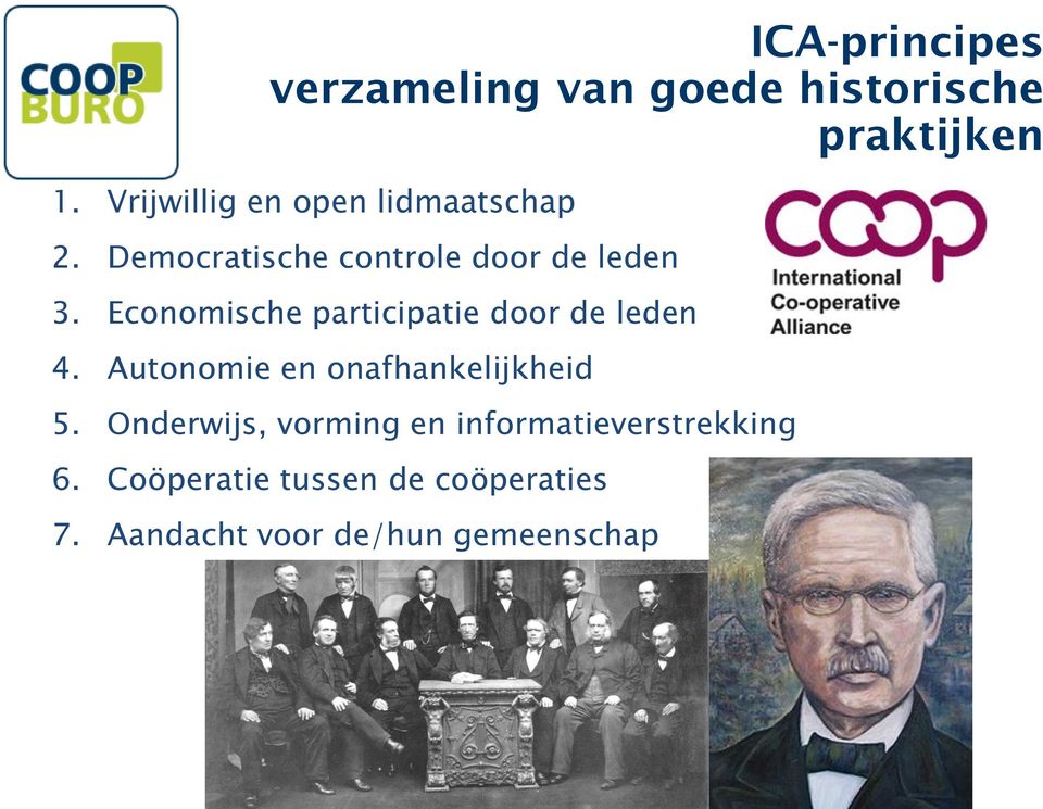 Economische participatie door de leden 4. Autonomie en onafhankelijkheid 5.