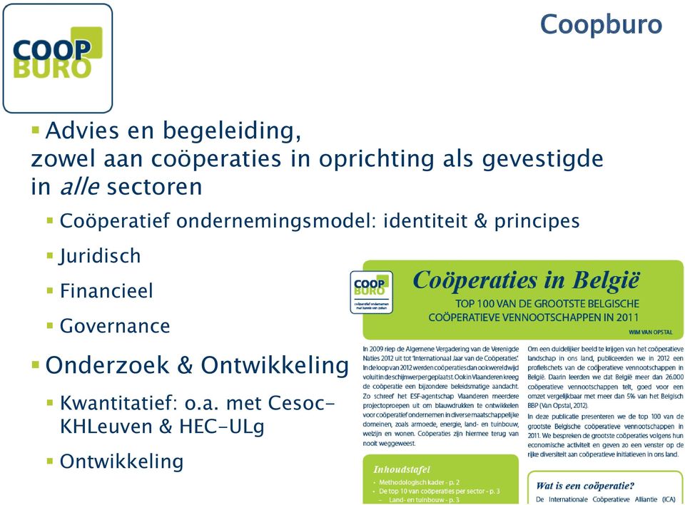 identiteit & principes Juridisch Financieel Governance Onderzoek &